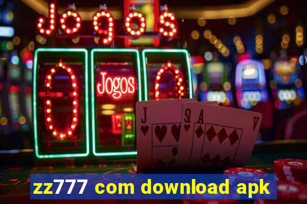 zz777 com download apk